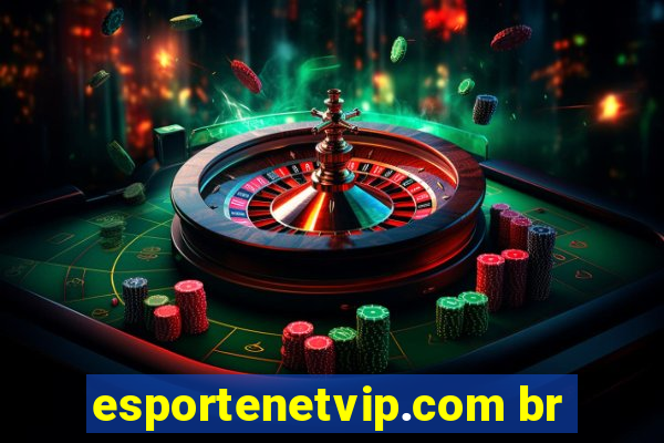 esportenetvip.com br